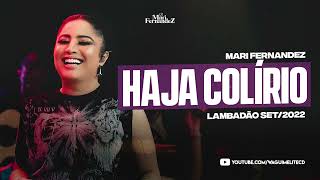 MARI FERNANDEZ - HAJA COLIRIO (LAMBADAO) (MUSICA NOVA)