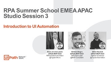 RPA Summer School EMEA APAC Studio Session 3: Introduction to UI Automation