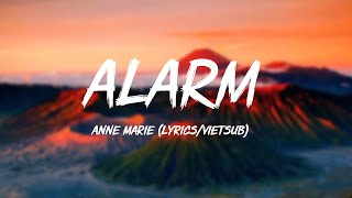 ALARM  - Anne Marie Lyrics Vietsub