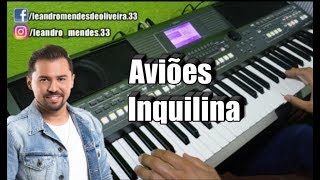 Video thumbnail of "Aviões Inquilina no Teclado"