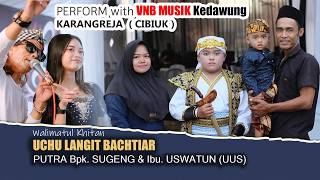 TASYAKURAN KHITAN UCHU LANGIT BACHTIAR PUTRA BPK. SUGENG - Ibu UUS