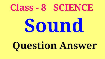 sound class 8 questions answers | class 8 science sound questions and answers