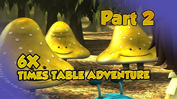 6X TIMES TABLE ADVENTURE PART 2