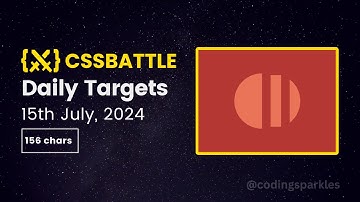 CSS Battle Daily Targets | 15th July, 2024 | Solution