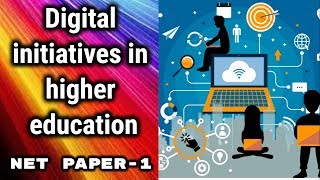 Digital Initiatives in Higher Education || SWAYAM, Swayam Prabha, NAD etc UGC NET Paper-1