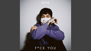 Video thumbnail of "HYE - ด้วยรักและ F*CK YOU"