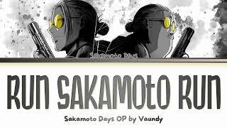 SAKAMOTO DAYS - Opening FULL "RUN SAKAMOTO RUN" by Vaundy (Lyrics)