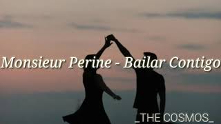 Monsieur Perine - Bailar contigo ( letra )
