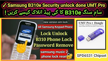 Samsung B310e keypad security unlock done by UMT Pro ✓ |