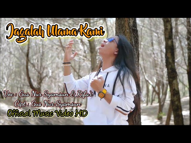 GNS Ft  Rifa'i-Jagalah Ulama Kami(Official Music Video HD) class=