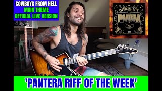 PANTERA &#39;RIFF OF THE WEEK&#39; | #5 COWBOYS FROM HELL - Main Theme / Official Live version (LESSON)