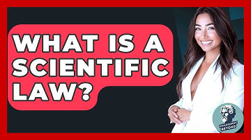 What Is A Scientific Law? - Philosophy Beyond