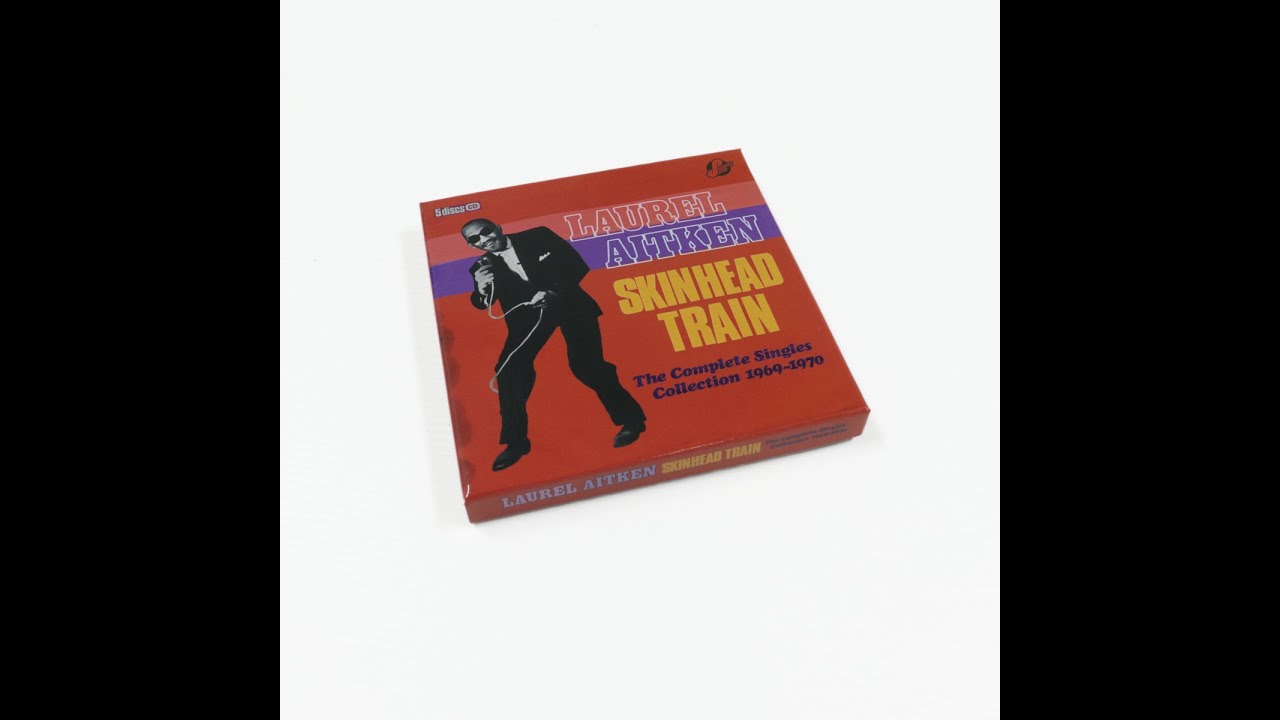 ⁣Laurel Aitken & Friends: Skinhead Train – The Complete Singles Collection 1969-1970 [5CD Boxset]