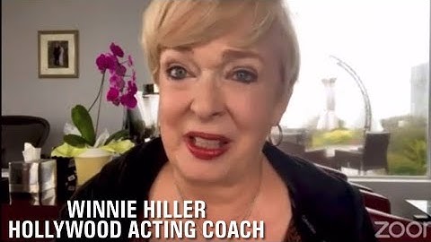 Acting Advice from Winnie Hiller