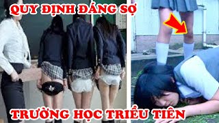 7 Quy Định Đáng Sợ Trong Trường Học Triều Tiên