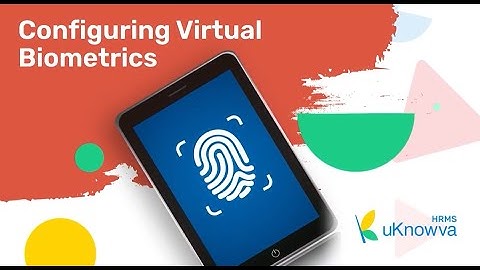 Configuring Virtual Biometrics with uKnowva HRMS - part 1 #uknowvahrms #hrsolutions