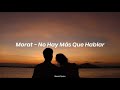 Morat - No Hay Más Que Hablar (Letra)