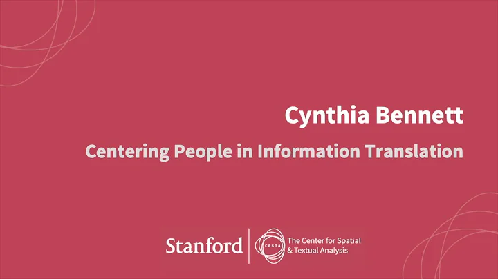 Cynthia Bennett: "Centering People in Information ...