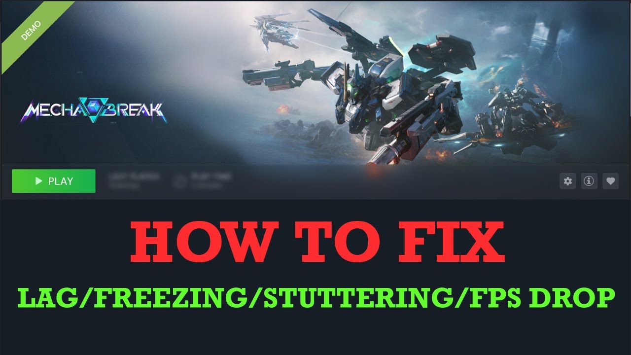 How To Fix Mecha BREAK Demo Stuttering, Freezing, Lagging or FPS Drop ...