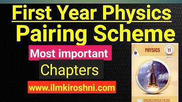 First Year Physics Pairing scheme 2022 | 1st-year Physics Pairing | Fsc part 1 Pairing Scheme 2022
