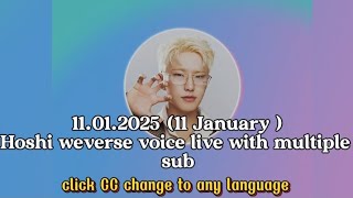 All subtitle🛑11 January Hoshi voice weverse live#vlive#hoshi  #weverse#seventeen#carat#fyp#video#svt
