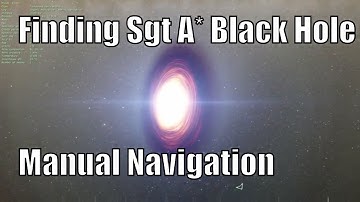 Finding The Black Hole Sagitarrius A Using Manual Navigation - Space Engine Challenge