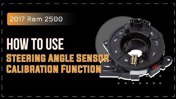 How to Use Steering Angle Sensor Calibration Function on SDS | 2017 Ram 2500