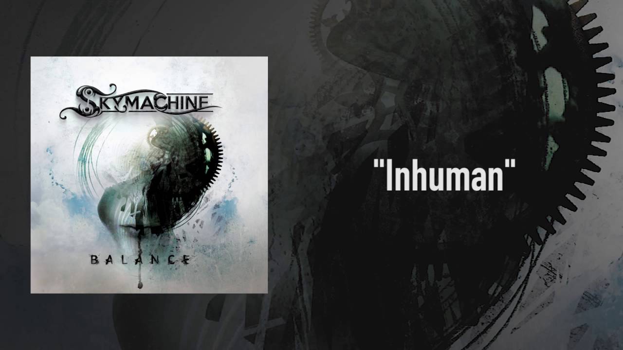 Sky Machine - "Inhuman"