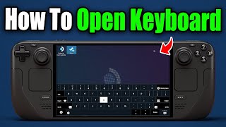How To Open Keyboard on Steam Deck Easy Guide