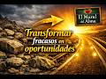 Episodio 184 - Transformar fracasos en oportunidades (Vodcast)