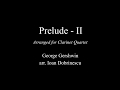 Prelude II - Gershwin, arranged for Clarinet Quartet