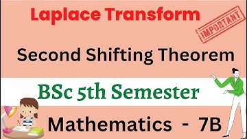 Second Shiting Theorem | Laplace Transform | BSc 5th Semester | Mathematics - 7 B |  AP Degree |