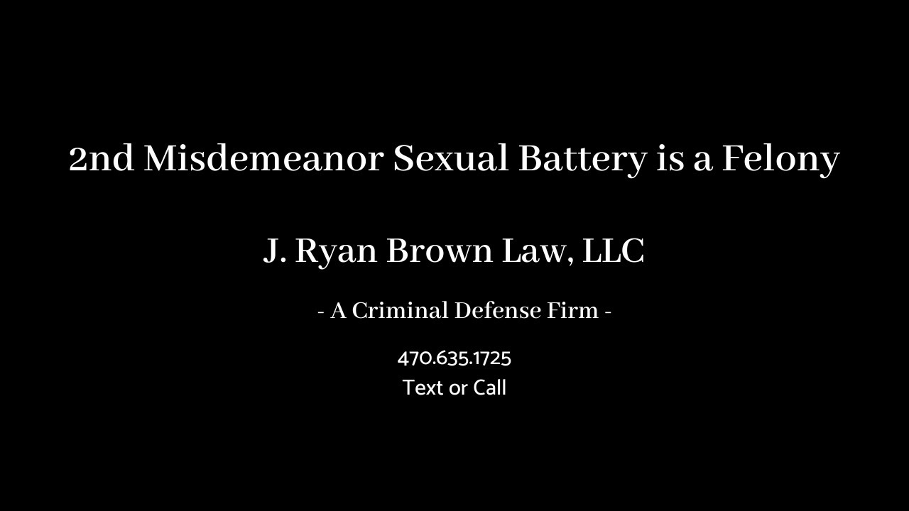 2nd Misdemeanor Sexual Battery is a Felony