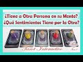 👭💔¿TIENE A OTRA PERSONA EN SU MENTE? 💔¿TE ENGAÑA? 💔¿QUÉ SIENTE POR ELLA? TAROT INTERACTIVO AMOR💔👭