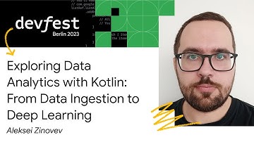 Exploring Data Analytics with Kotlin: From Data Ingestion to Deep Learning - Aleksei Zinovev