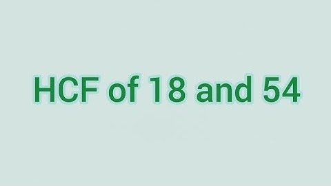 HCF of 18 and 54 | Learnmaths