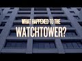 What Happened to The Watchtower?