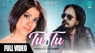 Tu Hi Tu | Official Video | Shaghil Ali | Eva Kathryn | S.K Khalish |