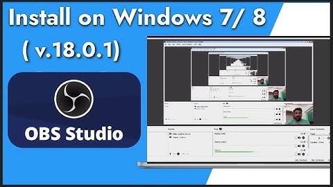 How to Install OBS Studio for Windows 7 / Windows 8 (Obs Studio v.18.0.1)
