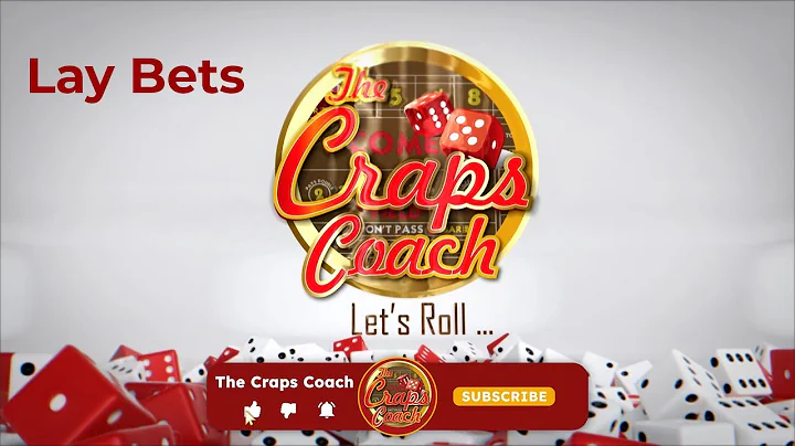 Craps Basics:  Lay Bets