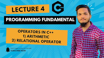 What is Operators in C++ Arithmetic and Relation Operators | Programming Fundamental | Lecture 4