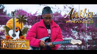 Download Lagu Anita Mwiitu Wa Franco - KUTHAIWA NGITA ( Official Music Video ) MP3 Download Lagu Anita Mwiitu Wa Franco - KUTHAIWA NGITA ( Official Music Video ) MP3