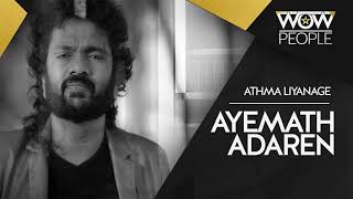 Video thumbnail of "Ayemath adaren| ආයෙමත් ආදරෙන් |Athma Liyanage"