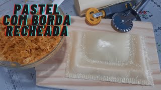 Pastel com borda recheada