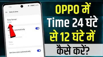 How To Set 24 Hour Time 12 Hour In Oppo | 24 hour ka ka time 12 hour me me kaise change kare | oppo