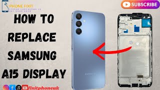Samsung A15 4G - How To Replace Samsung A15 4G Display | Screen Is Broken