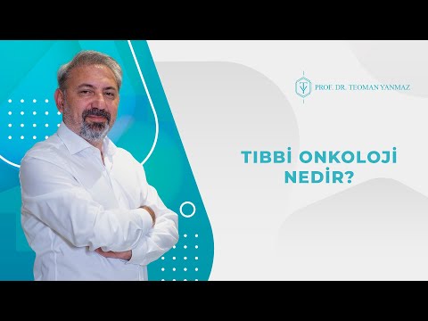 TIBBİ ONKOLOJİ NEDİR?