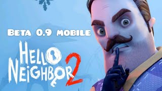 hello neighbor 2 mobile fane made for android update beta 0.9 релиз