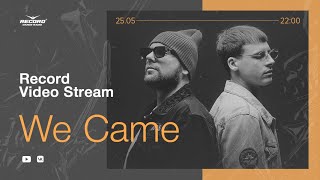 Record Video Stream | WE CAME