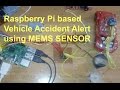 Vehicle Accident Detection with MEMS & Raspberry Pi π